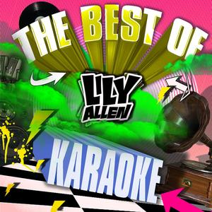 The Fear (Originally Performed By Lily Allen) [Karaoke Version]