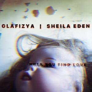 When You Find Love (feat. Sheile Eden)