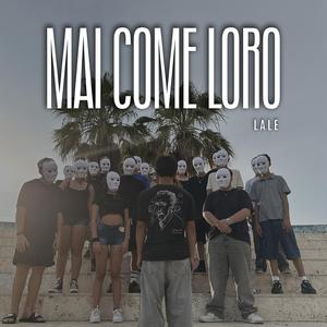 Mai come loro