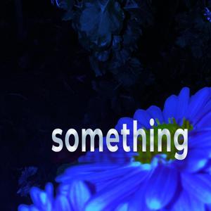 Something