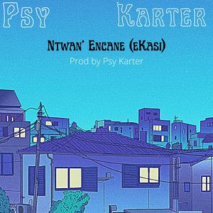 Ntwan' eNcane (eKasi)