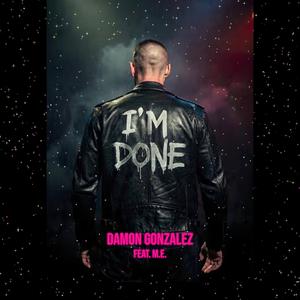 I'm Done (feat. M.E.)