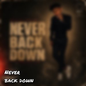 Never Back Down