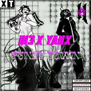 fUNKY tOWN!! (feat. Yaux)