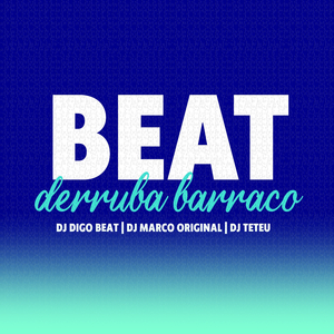Beat Derruba Barraco
