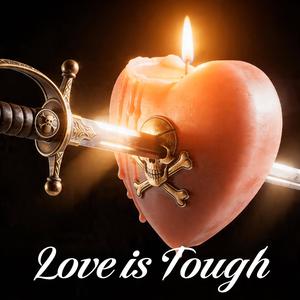 Love is Tough