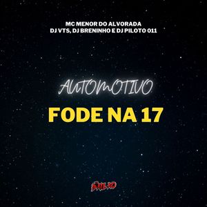 Automotivo Ela Fode na 17