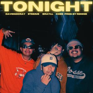 Tonight (feat. brayll, Steezus of â±â±â±, kobe & ProdByRonnie)