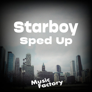 Starboy (TikTok Sped Up) (Remix)