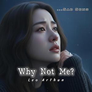 Why Not Me?