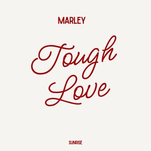 Tough Love (Sunrise)