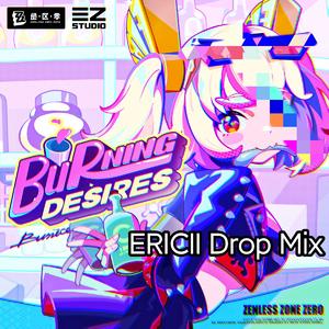 绝区零 Burning Desires 绝望吧台（ERICII Drop Mix）