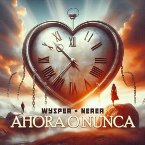 Ahora O Nunca (feat. Nerea)