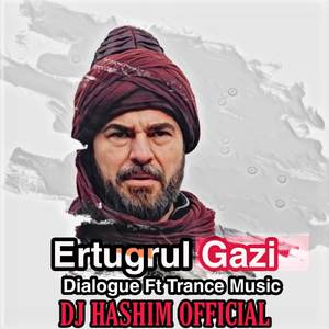 Ertugrul Gazi (Dialogue Trance Music)