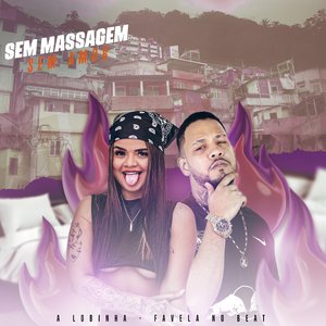 Sem Massagem Sem Amor (feat. A lobinha)