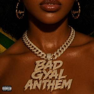 Bad Gyal Anthem