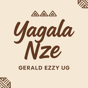 Yagala Nze