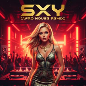 Sxy (Afro House Remix)