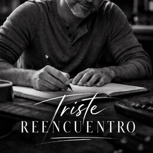 Triste Reencuentro