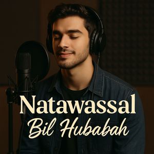 Natawassal Bil Hubabah