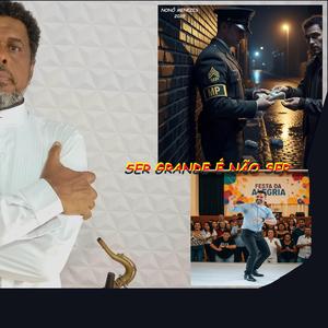 Ser grande é "não ser."