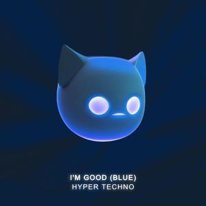 I'm Good (Blue) - Techno Remix