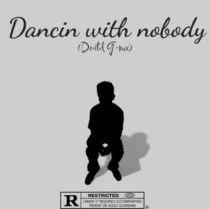 Dancin with nobody (Mixed by TMK)