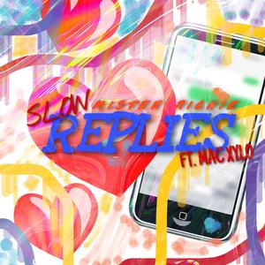 Slow Replies (feat. Mac Xylo)