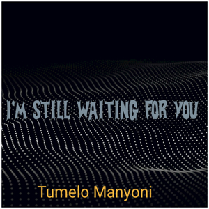 I'm Still Waiting for You