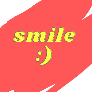 Smile