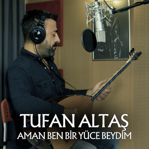 Aman Ben Bir Yüce Beydim