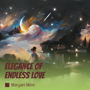 Elegance of Endless Love