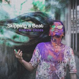 Skipping a Beat