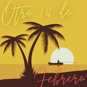 OTRO 14 DE FEBRERO