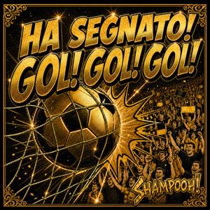 Ha Segnato! (Gol! Gol! Gol!) (Extended)