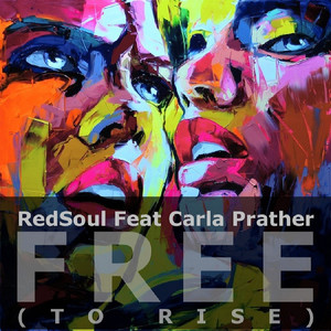 Free (To Rise) (feat. Carla Prather) (Shane Hopkinz Remix)