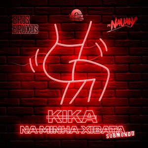 Kika na Minha Xibata Submundo