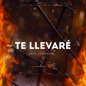 Te Llevaré