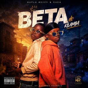 Dupla Beizy & Cuca - Beta Do Kilamba (feat. Escobar On The Track)