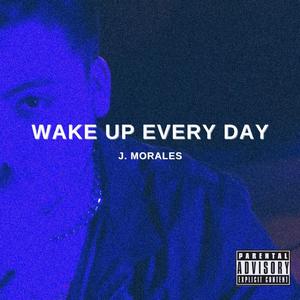 Wake Up Every Day