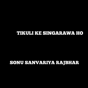 Tikuliya Ke Singarawa Ho