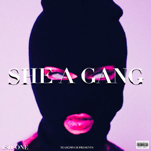 SHE A GANG