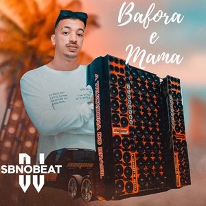 Bafora e Mama ( Feat. Mc Juninho da VD, Mc LF)