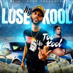 Lose My Kool