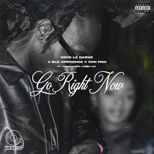 Go Right Now (feat. Longboii & Loxion 424)