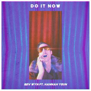 Do It Now (feat. Hannah Yeun) (FM Radio Mix)