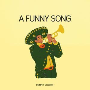 A Funny Song (Trumpet Version)