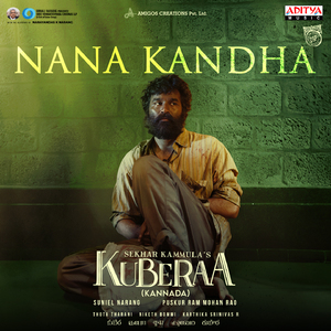 Nana Kandha (From "Kuberaa - Kannada")