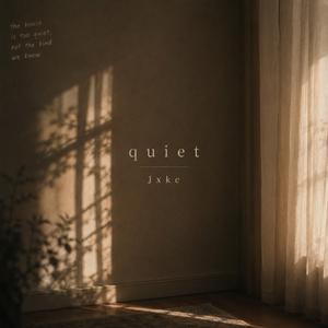 Quiet