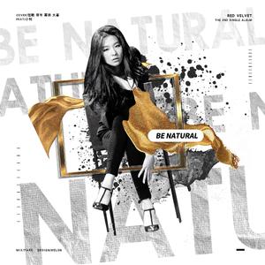 Be Natural（翻自 Red Velvet）